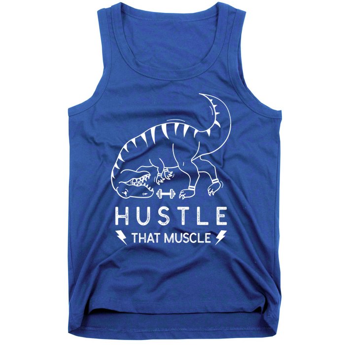 Fitness Hustle That Muscle Dinosaur Funny Gym Design Meaningful Gift Tank Top