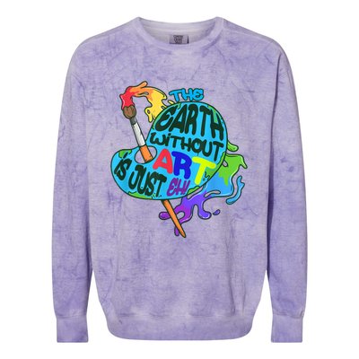 Funny Humor The Earth Without Art Is Just Eh Colorblast Crewneck Sweatshirt