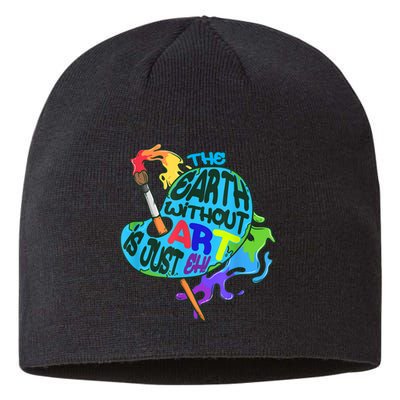 Funny Humor The Earth Without Art Is Just Eh Sustainable Beanie