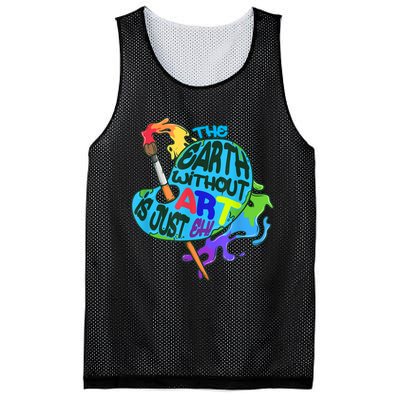 Funny Humor The Earth Without Art Is Just Eh Mesh Reversible Basketball Jersey Tank