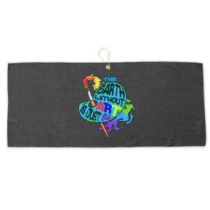 Funny Humor The Earth Without Art Is Just Eh Large Microfiber Waffle Golf Towel