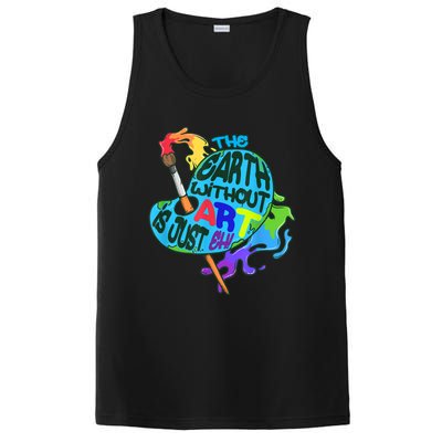 Funny Humor The Earth Without Art Is Just Eh PosiCharge Competitor Tank