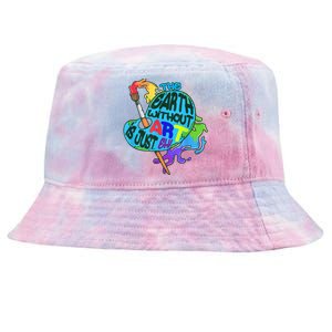 Funny Humor The Earth Without Art Is Just Eh Tie-Dyed Bucket Hat