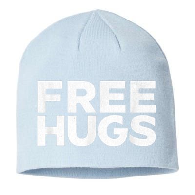 Free Hugs Tee Funny Free Hugs Sustainable Beanie