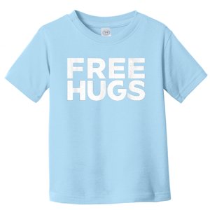 Free Hugs Tee Funny Free Hugs Toddler T-Shirt