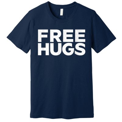 Free Hugs Tee Funny Free Hugs Premium T-Shirt