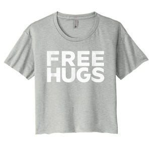 Free Hugs Tee Funny Free Hugs Women's Crop Top Tee