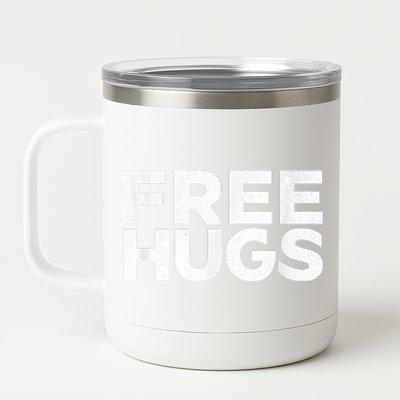 Free Hugs Tee Funny Free Hugs 12 oz Stainless Steel Tumbler Cup