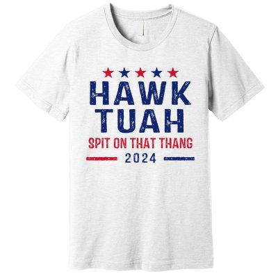 Funny Hawk Tuah Girl Spit On That Thing Premium T-Shirt