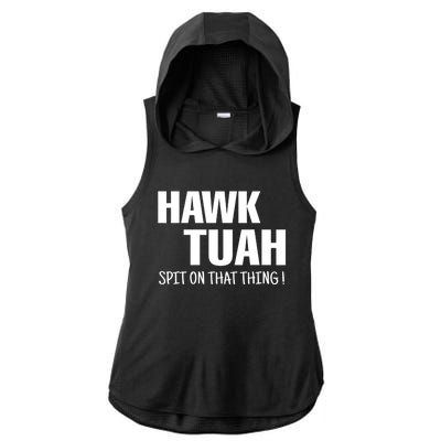 Funny Hawk Tuah... Spit On That Thing Gift Ladies PosiCharge Tri-Blend Wicking Draft Hoodie Tank