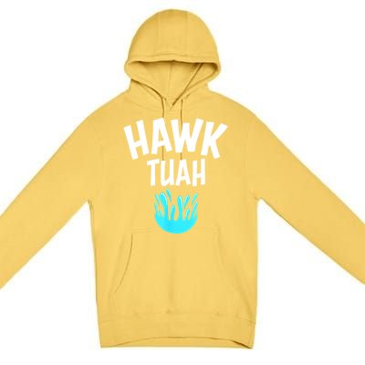 Funny Hawk Tuah Gift Premium Pullover Hoodie