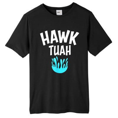 Funny Hawk Tuah Gift Tall Fusion ChromaSoft Performance T-Shirt