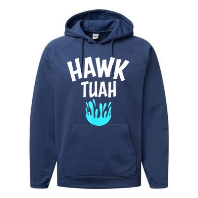 Funny Hawk Tuah Gift Performance Fleece Hoodie