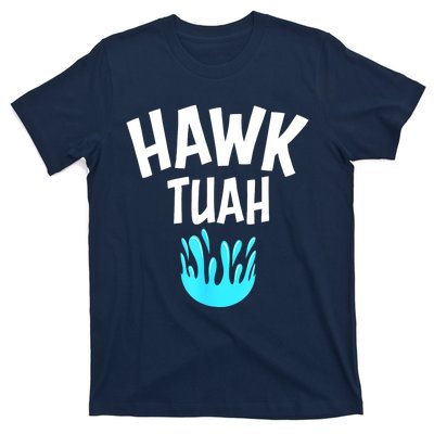 Funny Hawk Tuah Gift T-Shirt