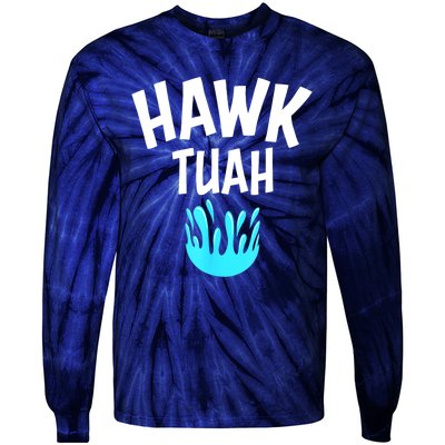 Funny Hawk Tuah Gift Tie-Dye Long Sleeve Shirt