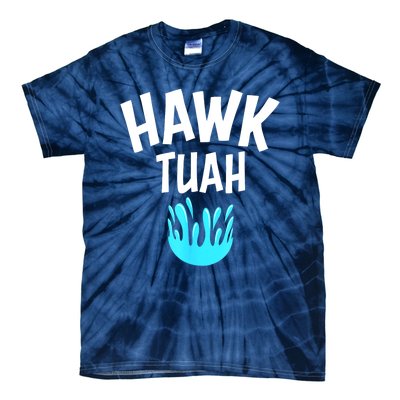 Funny Hawk Tuah Gift Tie-Dye T-Shirt