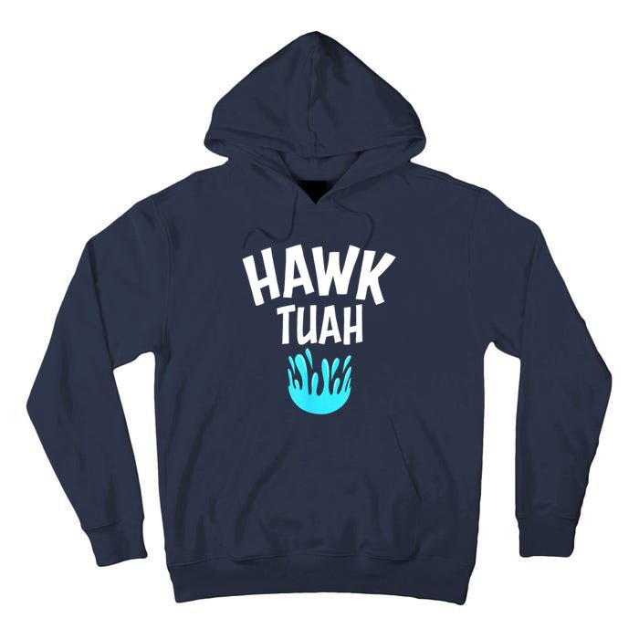 Funny Hawk Tuah Gift Tall Hoodie