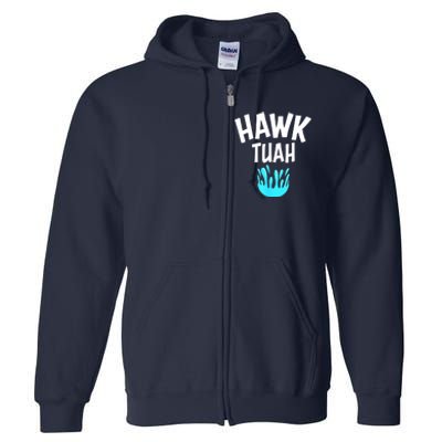 Funny Hawk Tuah Gift Full Zip Hoodie