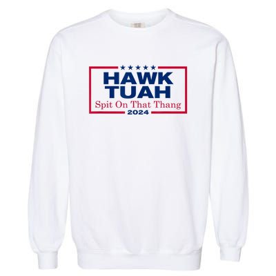 Funny Hawk Tush Spit On That Thang 2024 Viral Election Parody Gift Garment-Dyed Sweatshirt