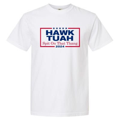 Funny Hawk Tush Spit On That Thang 2024 Viral Election Parody Gift Garment-Dyed Heavyweight T-Shirt