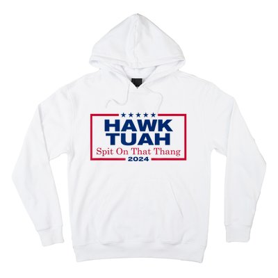 Funny Hawk Tush Spit On That Thang 2024 Viral Election Parody Gift Hoodie