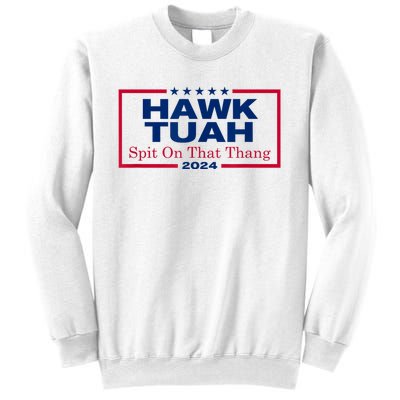 Funny Hawk Tush Spit On That Thang 2024 Viral Election Parody Gift Sweatshirt