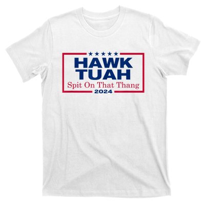 Funny Hawk Tush Spit On That Thang 2024 Viral Election Parody Gift T-Shirt