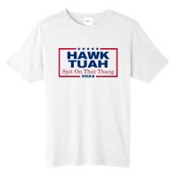 Funny Hawk Tush Spit On That Thang 2024 Viral Election Parody Gift Tall Fusion ChromaSoft Performance T-Shirt