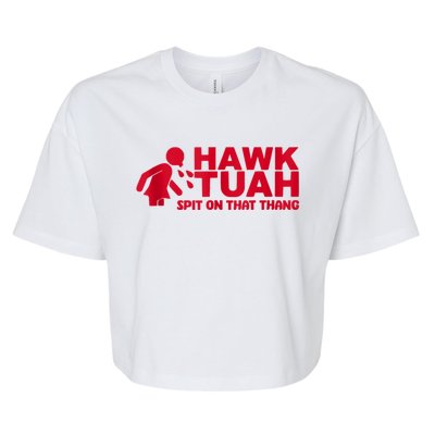 Funny Hawk Tuah 24 Spit On That Thang 2024 Bella+Canvas Jersey Crop Tee