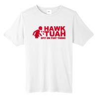 Funny Hawk Tuah 24 Spit On That Thang 2024 Tall Fusion ChromaSoft Performance T-Shirt