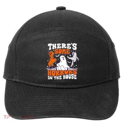 Funny Halloween Theres Some Horrors In The House 7-Panel Snapback Hat