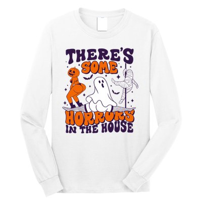 Funny Halloween Theres Some Horrors In The House Long Sleeve Shirt