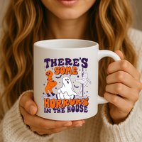 Funny Halloween Theres Some Horrors In The House Mug