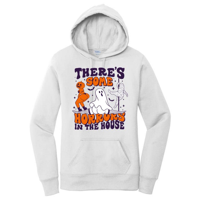 Funny Halloween Theres Some Horrors In The House Women's Pullover Hoodie