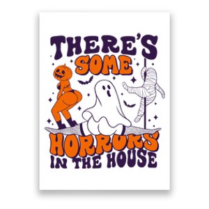 Funny Halloween Theres Some Horrors In The House Poster