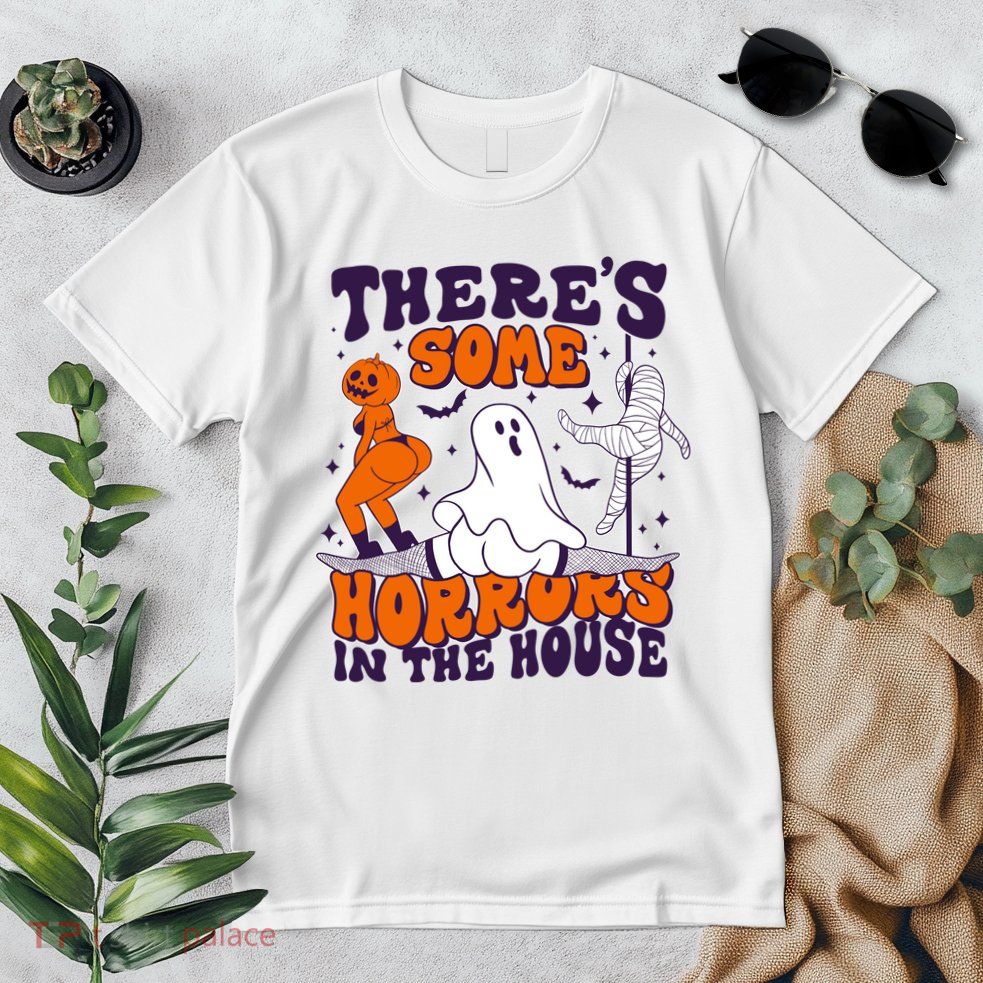 Funny Halloween Theres Some Horrors In The House Premium T-Shirt