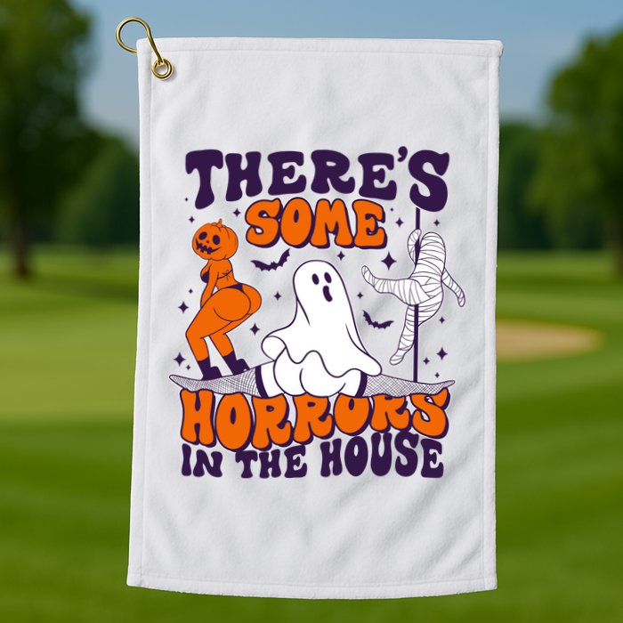 Funny Halloween Theres Some Horrors In The House Golf Towel