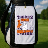 Funny Halloween Theres Some Horrors In The House Golf Towel