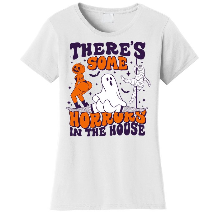 Funny Halloween Theres Some Horrors In The House Women's T-Shirt