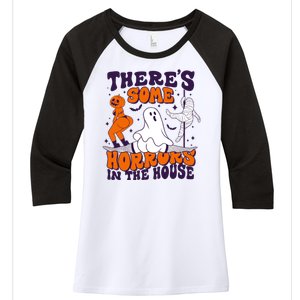 Funny Halloween Theres Some Horrors In The House Women's Tri-Blend 3/4-Sleeve Raglan Shirt