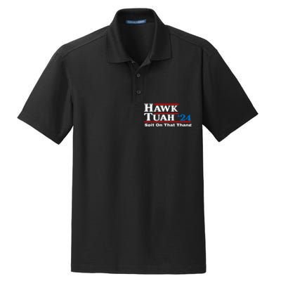 Funny Hawk Tush Spit On That Thing Presidential Candidate Parody Gift Dry Zone Grid Polo