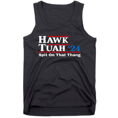 Funny Hawk Tush Spit On That Thing Presidential Candidate Parody Gift Tank Top