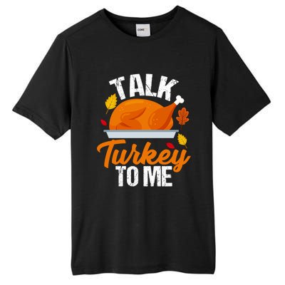 Funny Hilarious Thanksgiving Talk Turkey To Me Cute Gift Tall Fusion ChromaSoft Performance T-Shirt