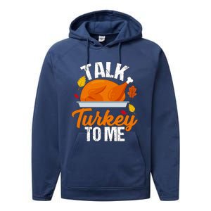 Funny Hilarious Thanksgiving Talk Turkey To Me Cute Gift Performance Fleece Hoodie