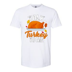 Funny Hilarious Thanksgiving Talk Turkey To Me Cute Gift Softstyle® CVC T-Shirt