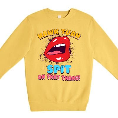 Funny Hawk Tuah Spit On That Thang Premium Crewneck Sweatshirt