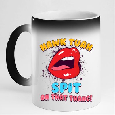 Funny Hawk Tuah Spit On That Thang 11oz Black Color Changing Mug