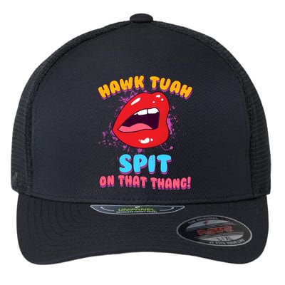 Funny Hawk Tuah Spit On That Thang Flexfit Unipanel Trucker Cap