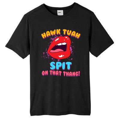 Funny Hawk Tuah Spit On That Thang Tall Fusion ChromaSoft Performance T-Shirt