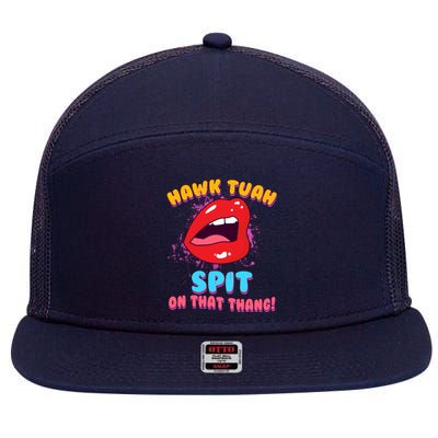 Funny Hawk Tuah Spit On That Thang 7 Panel Mesh Trucker Snapback Hat